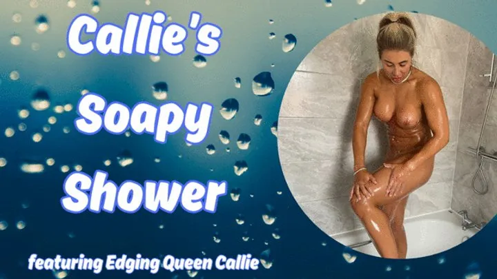 Callie's Soapy Shower