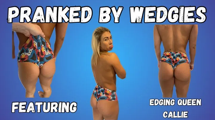 Pranked by Wedgies