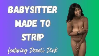 Babysitter Made to Strip