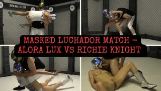 Masked Luchador Match - Alora Lux vs Richie Knight
