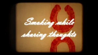 Smoking while sharing thoughts