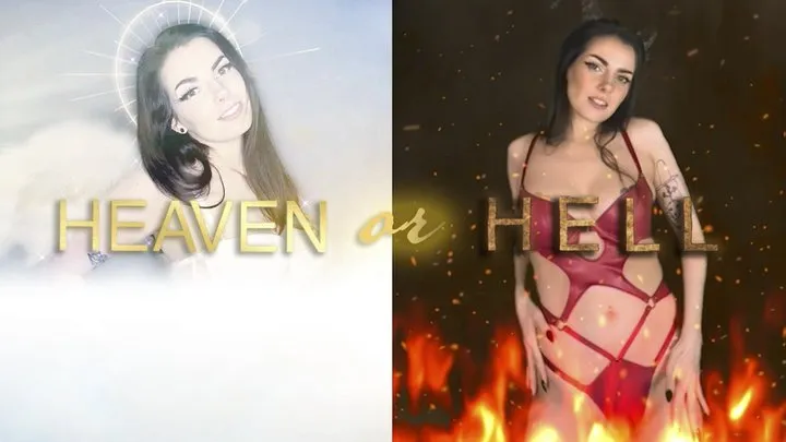 Heaven or Hell