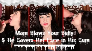 Step-Mom Blows Your Bully & Gets a Face Full of His Cum, Role-Play