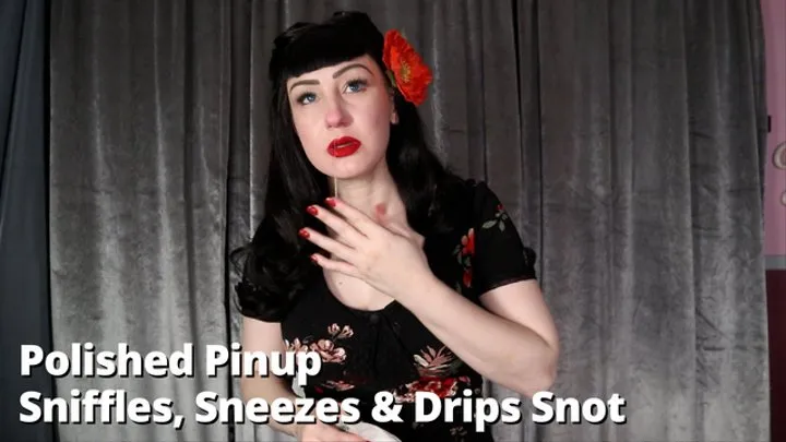 Polished Pinup's Snot, Snifffles & Sneezes