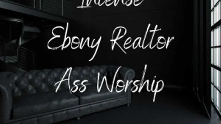 Intense Ebony Realtor Ass Worship