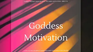 Goddess Motivation