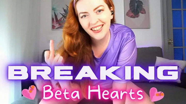 Breaking Betas Hearts