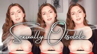 Sexually Obsolete!