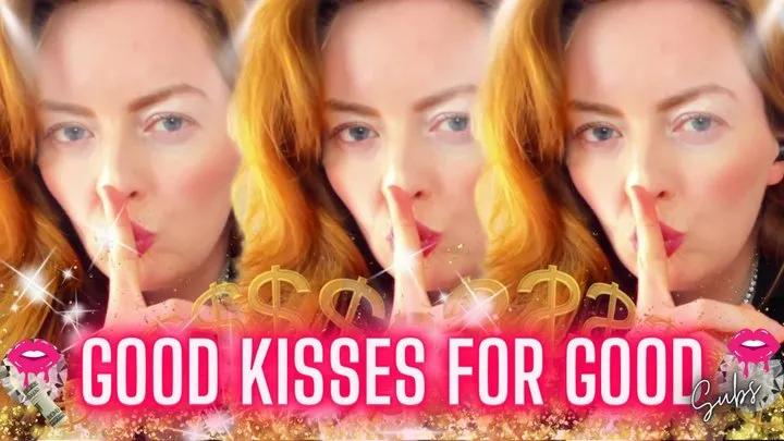 Good Kisses For Good Subs!