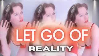 Let Go Of Reality