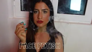 Face fetish and smoking a cigarette