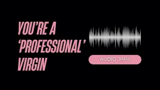 Professional Virgin (AUDIO )