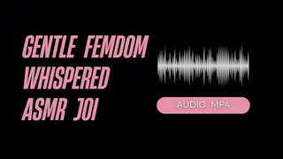 Gentle Femdom Whispered ASMR JOI (AUDIO )