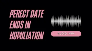 Perfect Date Ends In Humiliation JOI (AUDIO )