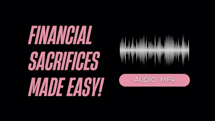 Financial Sacrifices Made Easy (AUDIO )