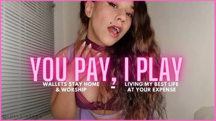 You Pay, I Play