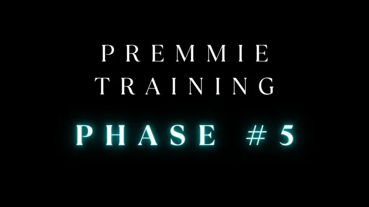 Premie Training PHASE 5