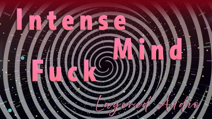 Intense Mind Fuck