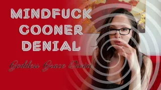 MindFuck Gooner Denial