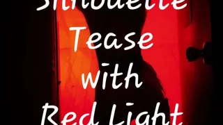 Silhouette Tease with Red Light