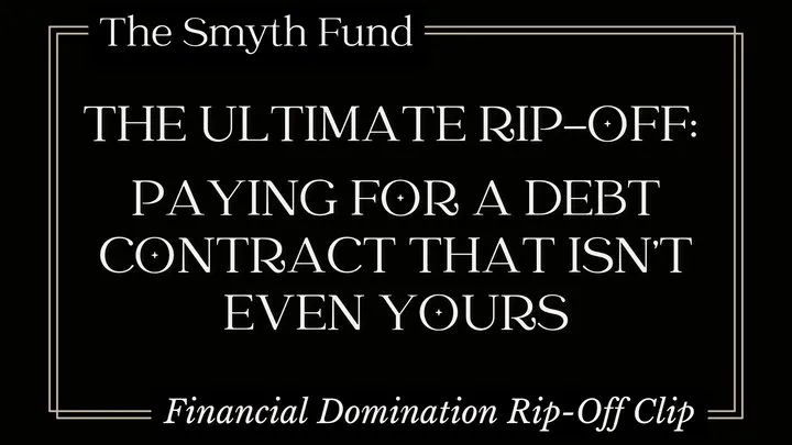 The Ultimate Rip-Off: Paying for a Debt Contract That Isn't Even Yours