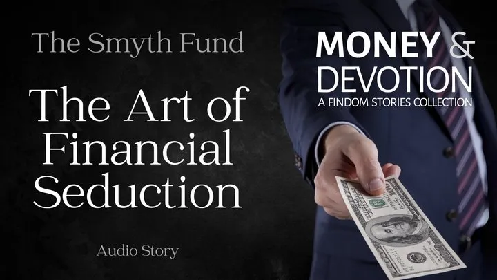 The Art of Financial Seduction (Money & Devotion FinDom Stories Collection)