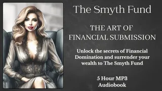 5 Hour Audiobook: The Art of Financial Submission: A Guide to Funding My Lavish Lifestyle