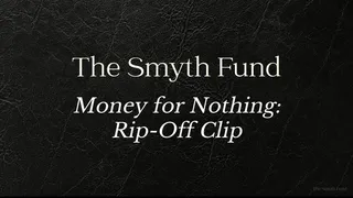 Money for Nothing: Rip-Off Clip