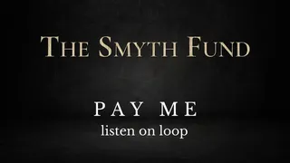 PAY ME: listen on loop