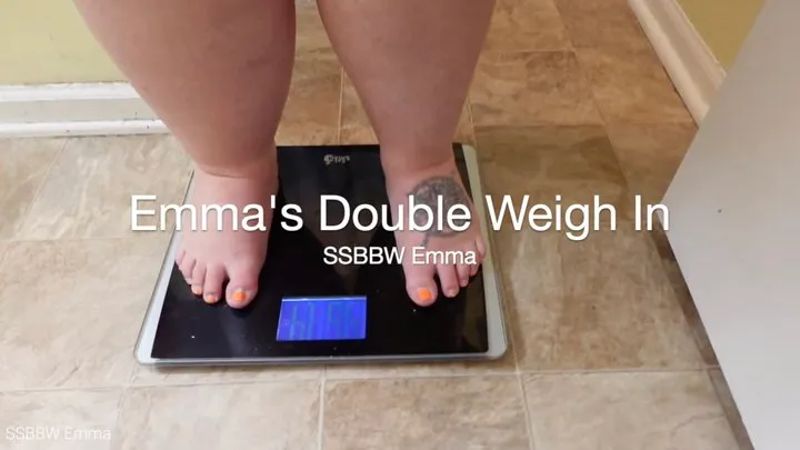 Emma's Double Weigh In