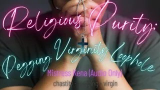 Religious Purity: Pegging Virginity Loophole