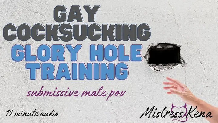 Gay Cocksucking Glory Hole Training (AUDIO ONLY POV)