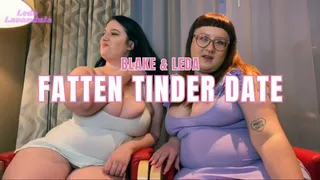 Blake and Leda Fatten Tinder Date