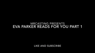 Eva Parker reads for you part 1