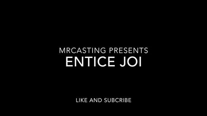 Entice's JOI