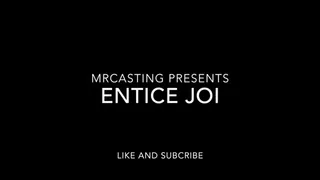 Entice's JOI