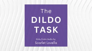 The Dildo Task - Kinky Audio