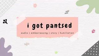 i got pantsed storytime