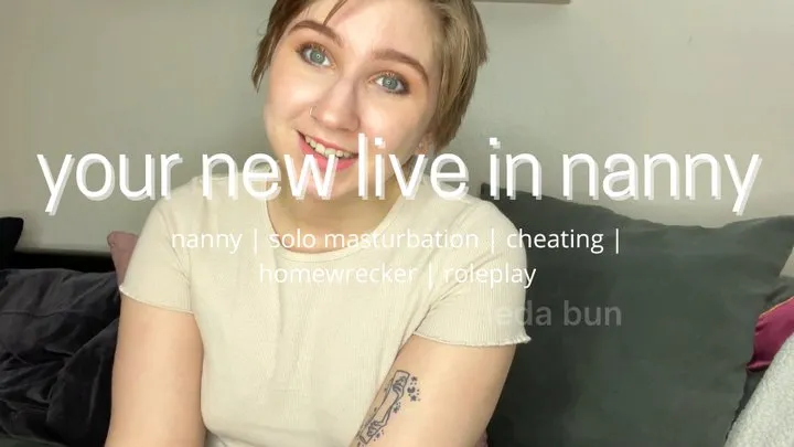 your new live in nanny