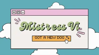 Mistress Vi: Got a New Pup