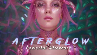 AFTERGLOW: Powerful Aftercare, Comfort and Praise in a soothing moment of pure relaxation