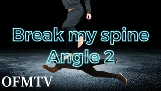 Break My Spine ANGLE 2