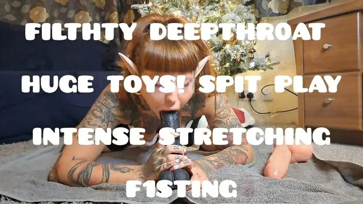 NAUGHTY ELF, INTENSE DEEPTHROAT AND SPIT PLAY STRETCHING MY TIGHT ELF PUSSY OUT WITH MY BIGGEST TOYS