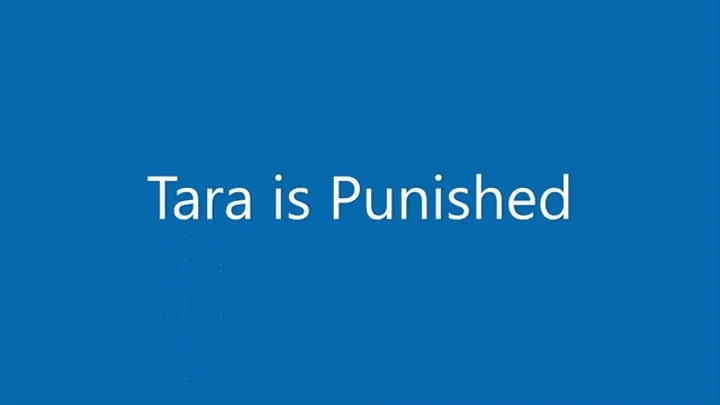 Tara is Punished