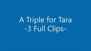 A Triple for Tara - 3 Full Spankings