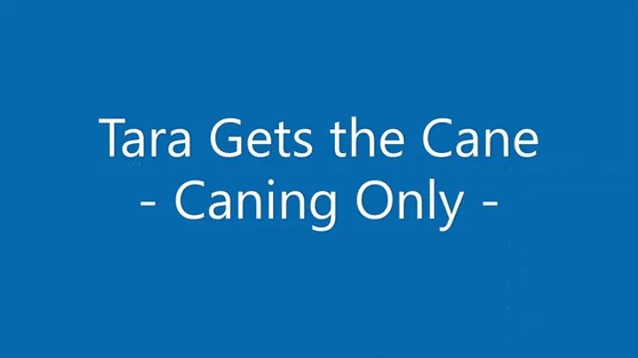 Tara Gets the Cane - Caning Only