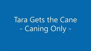 Tara Gets the Cane - Caning Only