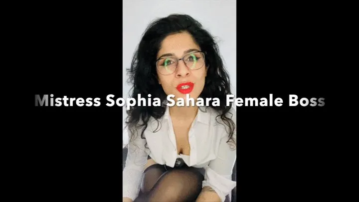 Mistress Sophia Sahara Female Boss