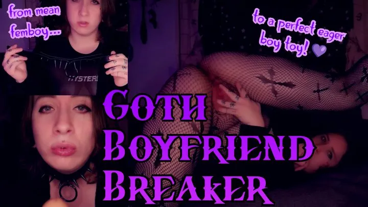 Goth Boyfriend Breaker