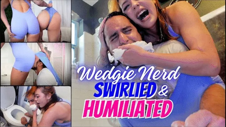 Wedgie Nerd SWIRLIED & HUMILIATED - Princess Onyx